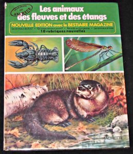Les animaux des fleuves et des étangs, nouvelle édition avec le bestiaire magazine book