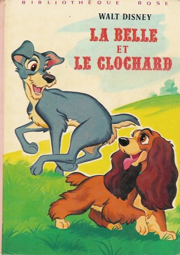 La belle et le clochard : Collection : Bibliothèque rose cartonnée & illustrée book