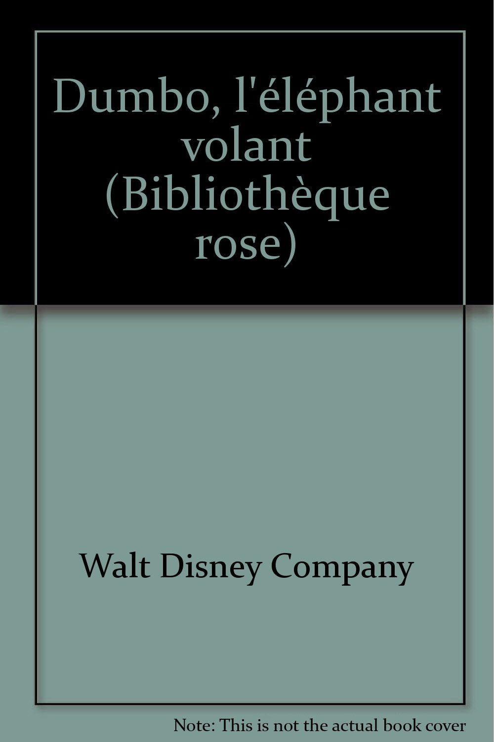 Dumbo, l'éléphant volant (Bibliothèque rose) book