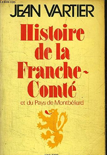Histoire de la Franche-Comté et du pays de Montbéliard book