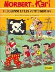 Nobert et kari. le gugusse et les petites mutins Books