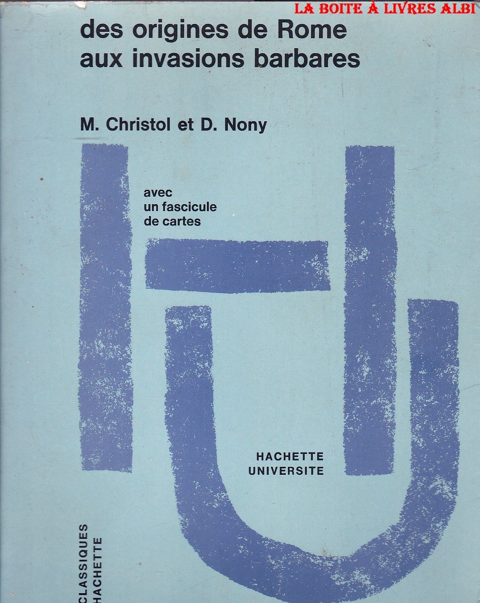 Des origines de Rome aux invasions barbares book