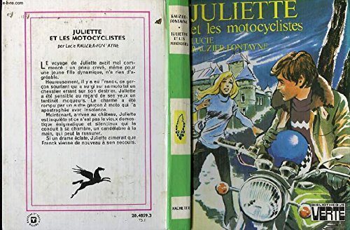 Juliette et les motocyclistes (Bibliothèque verte) book