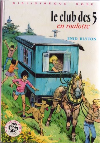 Le Club des Cinq en roulotte book