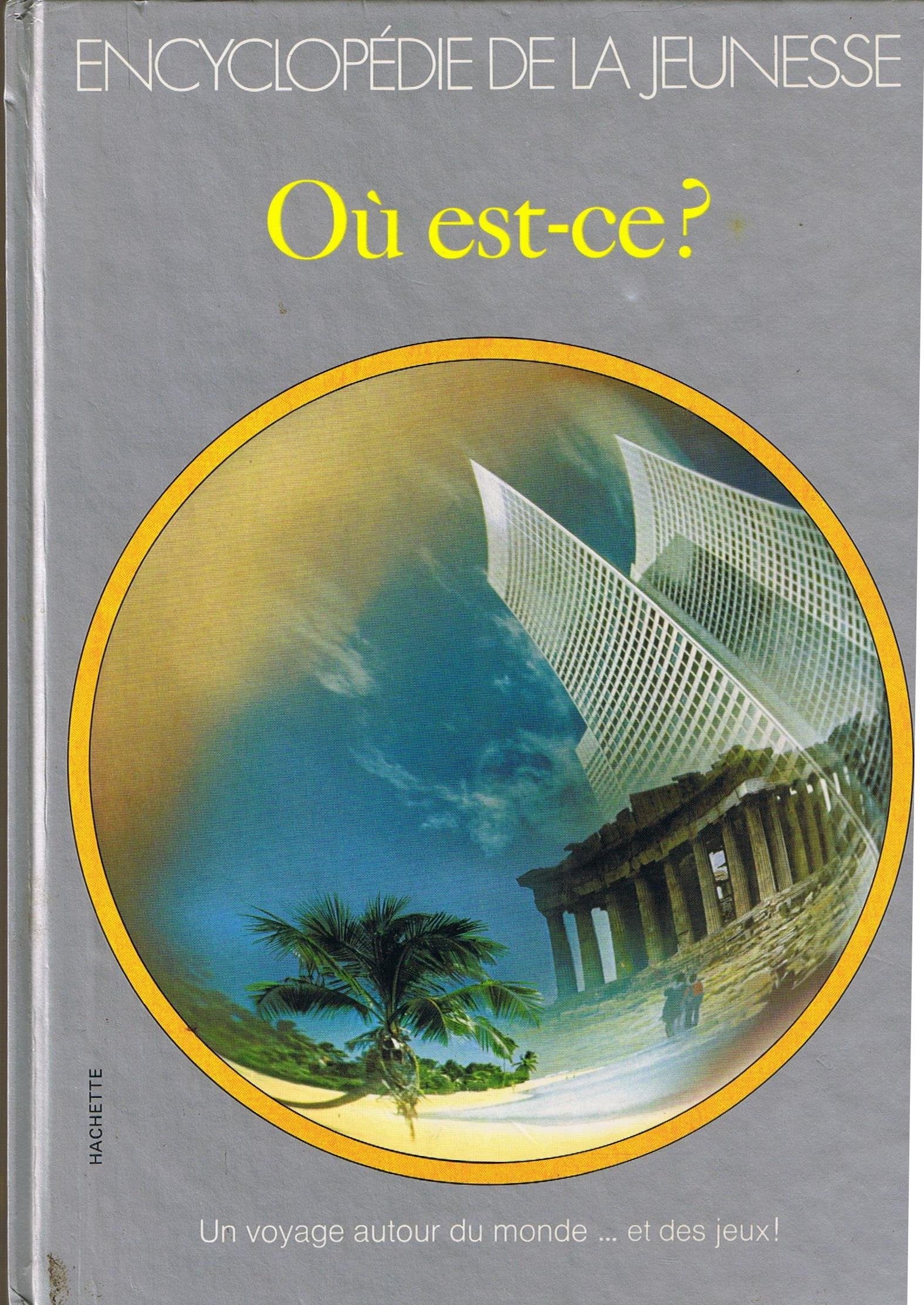 Où est-ce ? (Encyclopédie de la jeunesse) Books