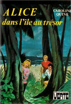 Alice dans l'ile au trésor : Collection : Bibliothèque verte cartonnée Books