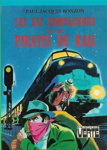 Les six compagnons et les pirates du rail: Collection: Bibliothèque verte cartonnée et illustrée Books