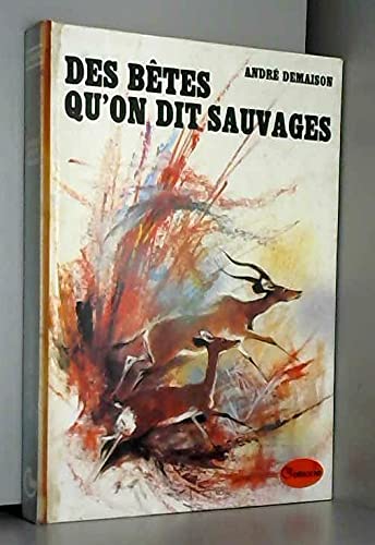 Des Bêtes qu'on dit sauvages (La Galaxie) Books