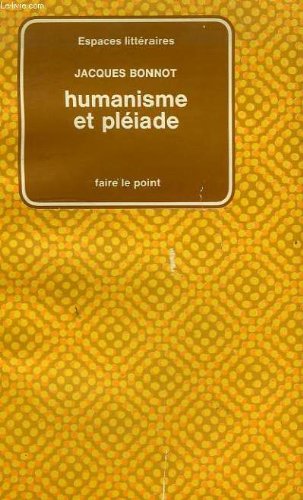 Humanisme et Pleiade (Espaces litteraires) (French Edition) Books