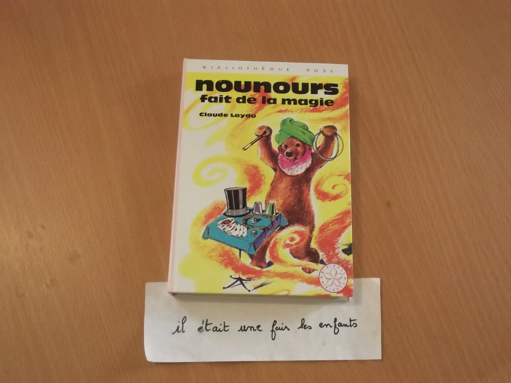 Nounours fait de la magie : Série : Minirose : Collection : Bibliothèque rose cartonnée & illustrée book
