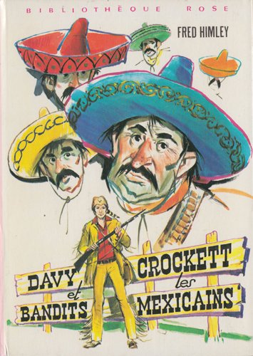 Davy Crockett et les bandits mexicains (Bibliothèque rose) Books