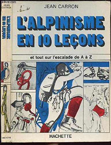 L'alpinisme en 10 lecons (French Edition) Books