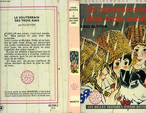 Le Souterrain des trois amis (Bibliothèque rose) Books