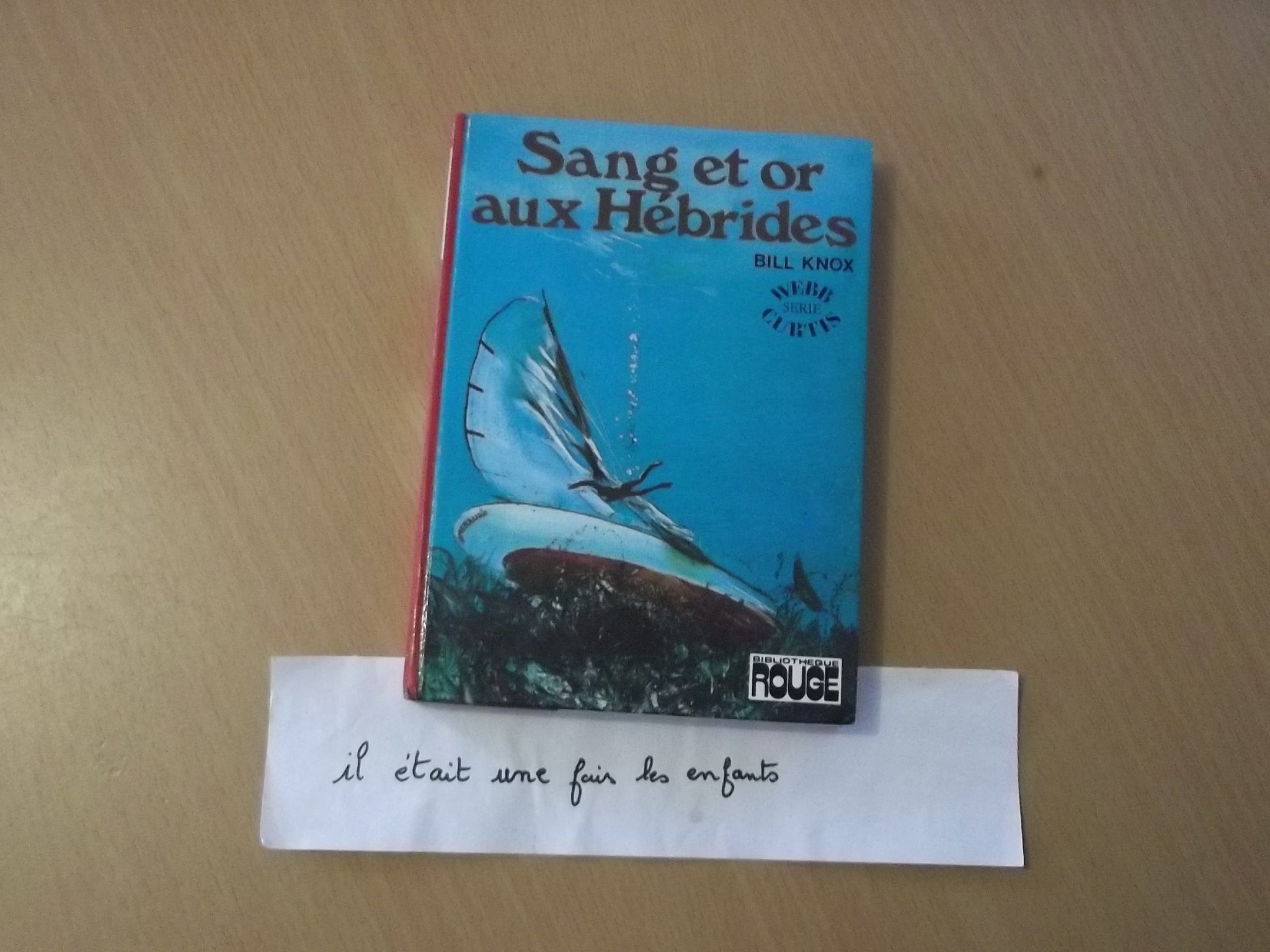 Sang et or aux Hébrides : Collection : Bibliothèque rouge cartonnée : Série Webb Curtis book
