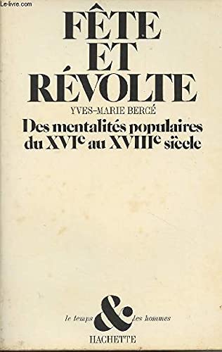Fête et révolte - Des mentalités populaires du XVIe au XVIIIe siècle Books