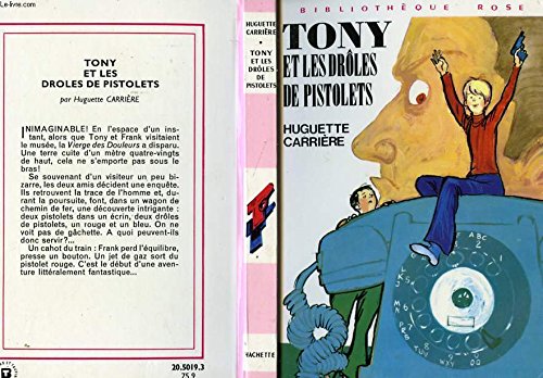 Tony et les drôles de pistolets (Bibliothèque rose) book