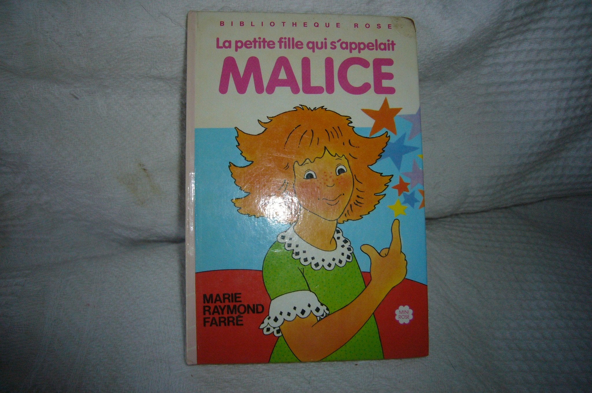 La petite fille qui s'appelait Malice : Série : Minirose : Collection : Bibliothèque rose cartonnée & illustrée Books