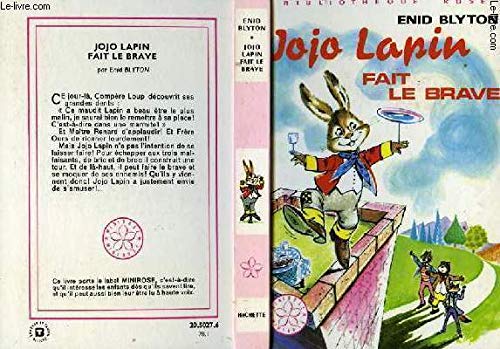 Jojo lapin fait le brave : Série : Minirose : Collection : Bibliothèque rose cartonnée & illustrée Books