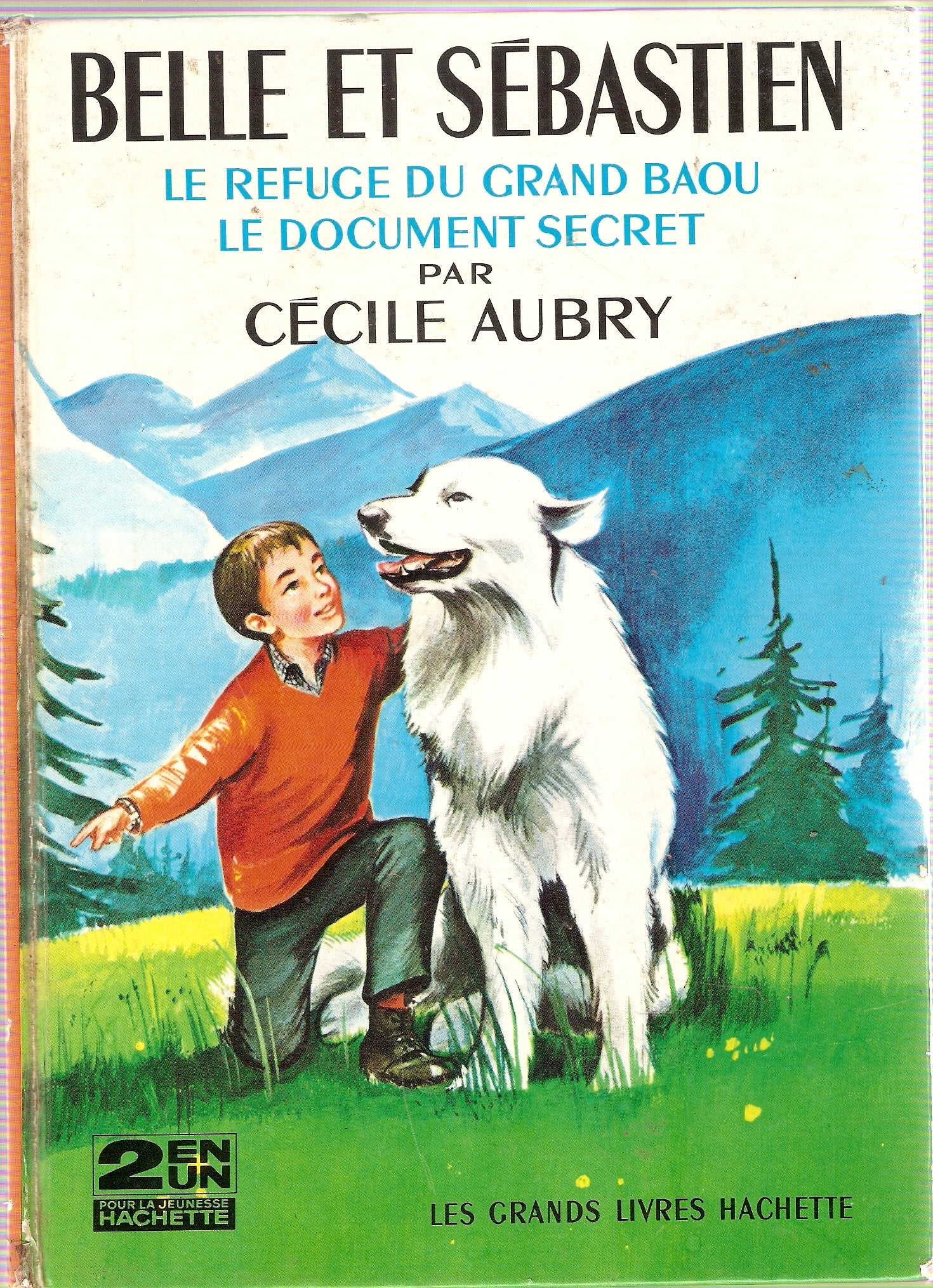 Belle et Sébastien : . Le Refuge du grand Baou. Le Document secret. Illustrations de Jean Reschofsky Books