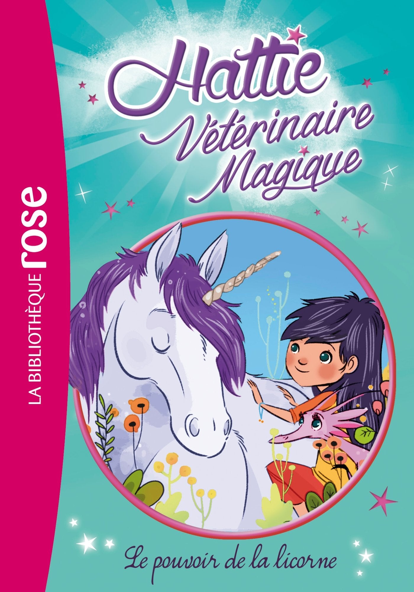 Hattie Vétérinaire Magique 02 - Le pouvoir de la licorne Novels & Short Stories