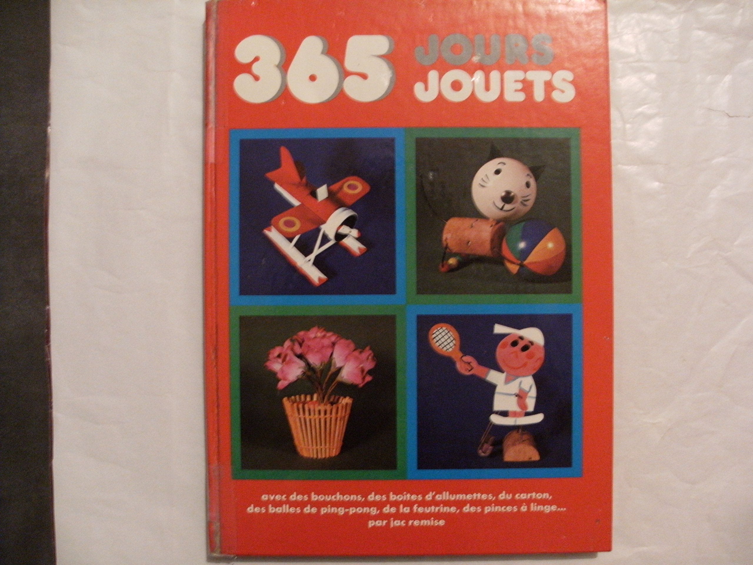 Trois cent soixante-cinq jours, trois cent soixante-cinq jouets Books