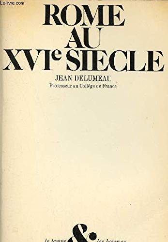 Rome au XVIe siecle (Le Temps et les hommes) (French Edition) Books