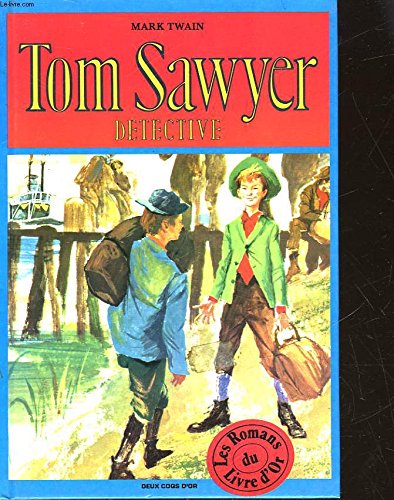 Tom Sawyer, Detective as told by Huck Finn. Books