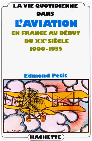 La Vie quotidienne dans l'aviation en France au début du 20e siècle : 1900-1935 Leisure & Fun