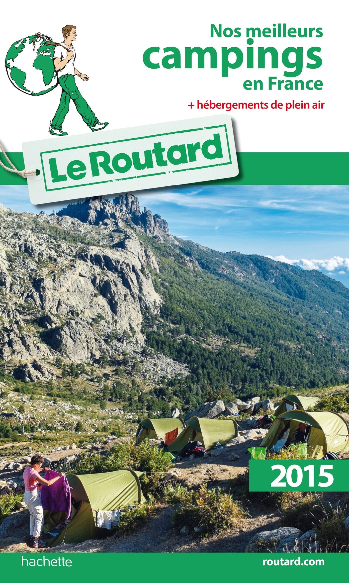 Guide du Routard Nos meilleurs campings en France 2015: + hebergements de plein air Travel Guides