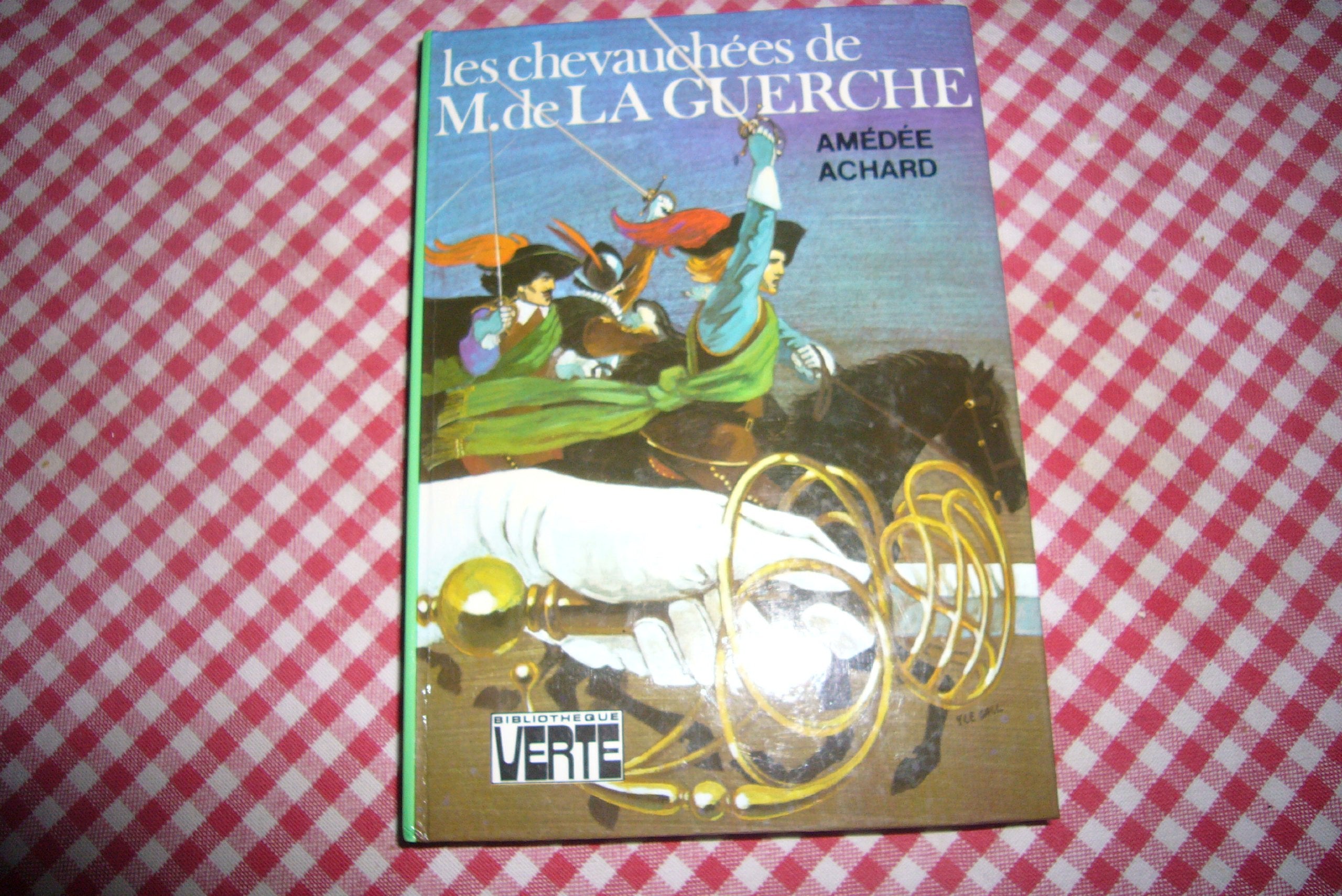 Les chevauchées de M. de La Guerche : Collection : Bibliothèque verte cartonnée & illustrée Books