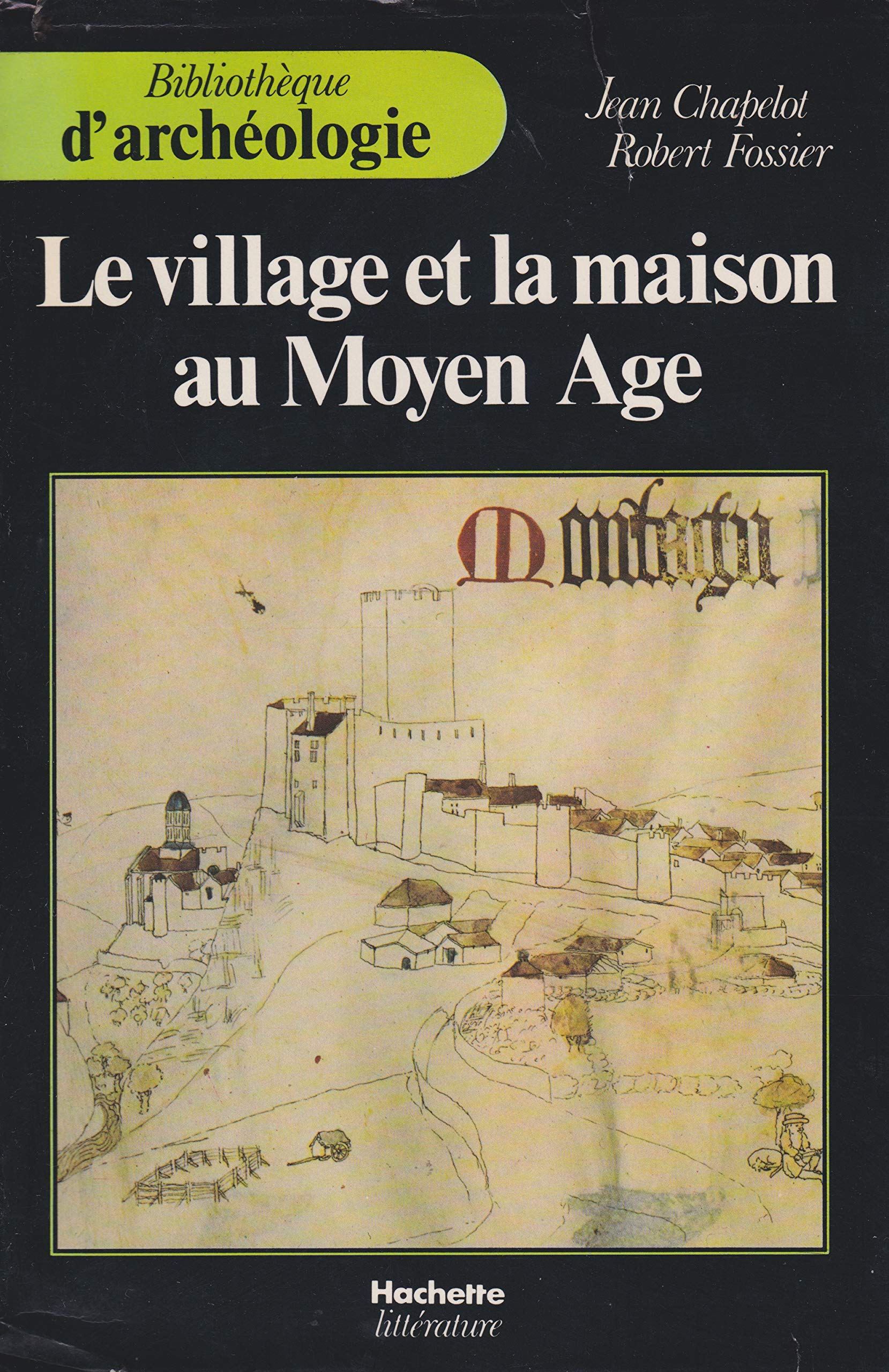 Le Village et la maison au Moyen Age Books