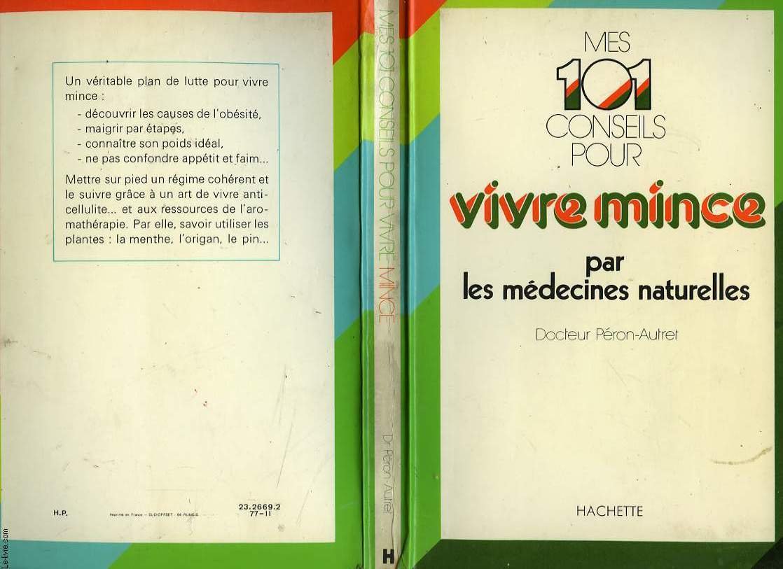 Mes cent un conseils pour vivre mince par les médecines naturelles Books