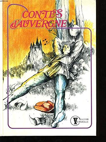 Contes d'Auvergne : Récits du folklore auvergnat (Collection vermeille) Books