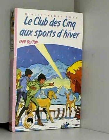 Le Club des cinq aux sports d'hiver (Bibliotheque rose) Books