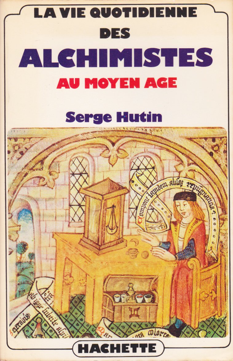 La Vie quotidienne des alchimistes au Moyen Age Books