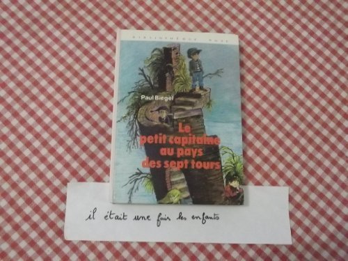 Le Petit capitaine au pays des Sept Tours (Bibliot Books