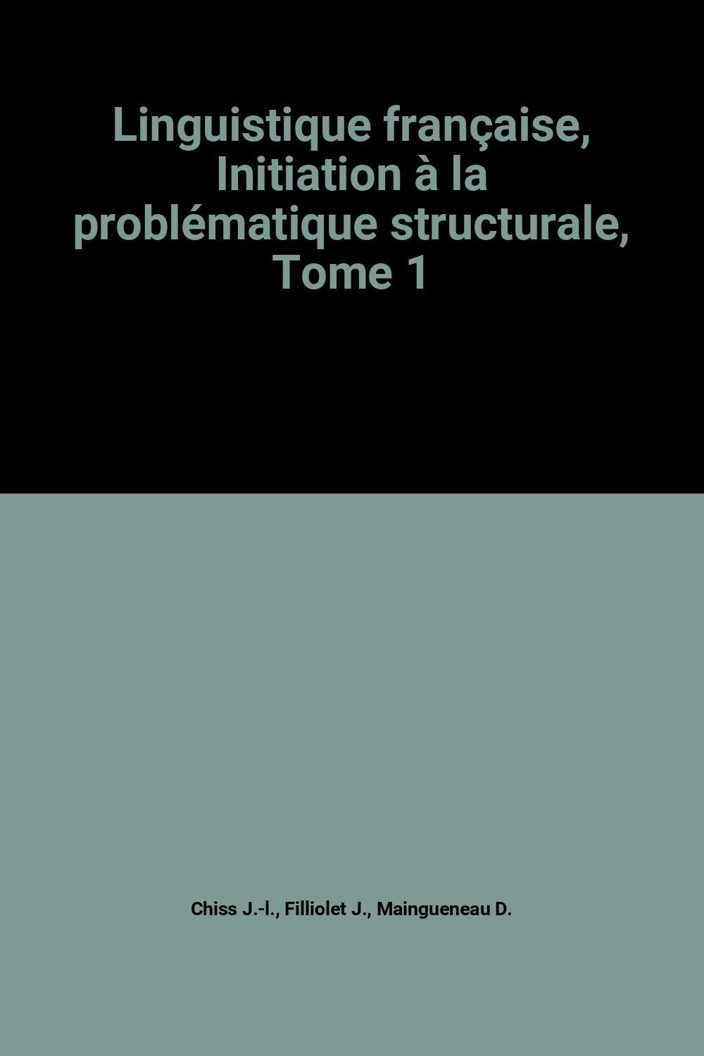Linguistique française. Vol. 1. Syntaxe, communication, poétique Books