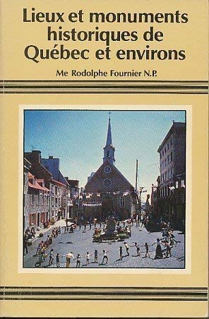 Lieux et monuments historiques de Quebec et environs (French Edition) Books