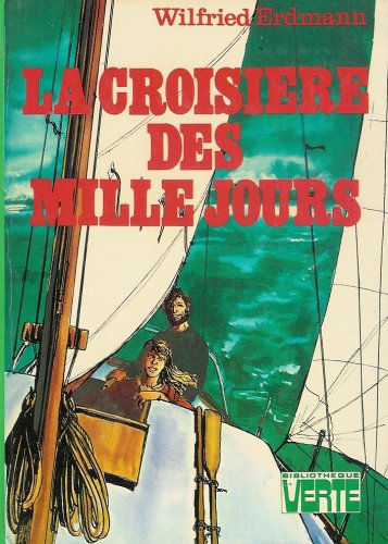 La croisière des mille jours : Collection : Bibliothèque verte cartonnée & illustrée Books