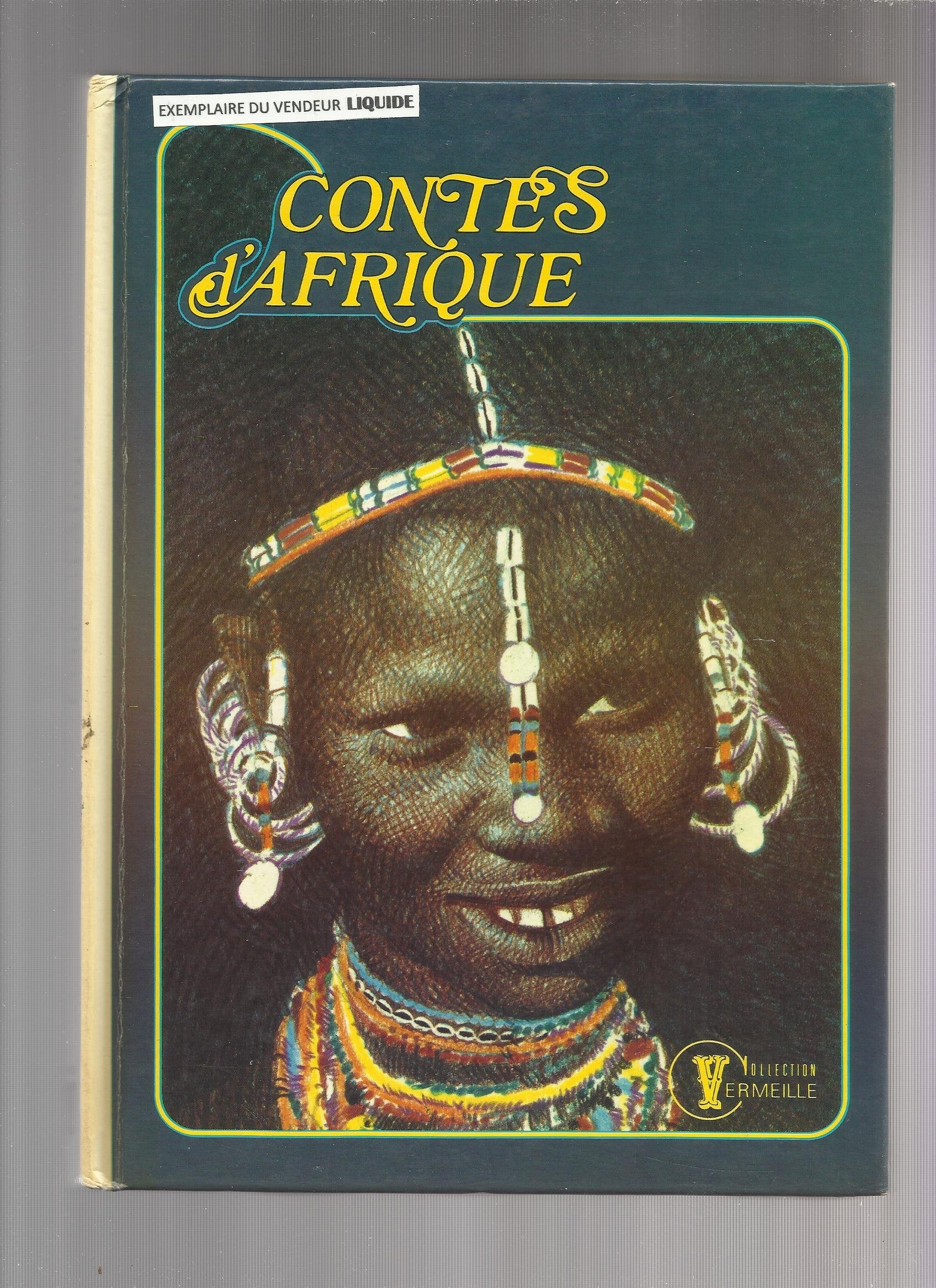 Contes d'Afrique: Récits du folklore africain (Collection vermeille) book