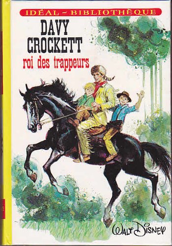 Davy Crockett, roi des trappeurs (Idéal-bibliothèque) Books