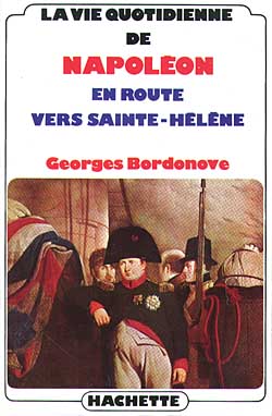 La Vie quotidienne de Napoléon en route vers Sainte-Hélène Memories