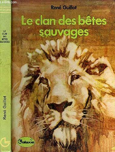 Le Clan des bêtes sauvages (La Galaxie) book