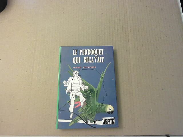 Le Perroquet qui bégayait (Bibliothèque verte) Books
