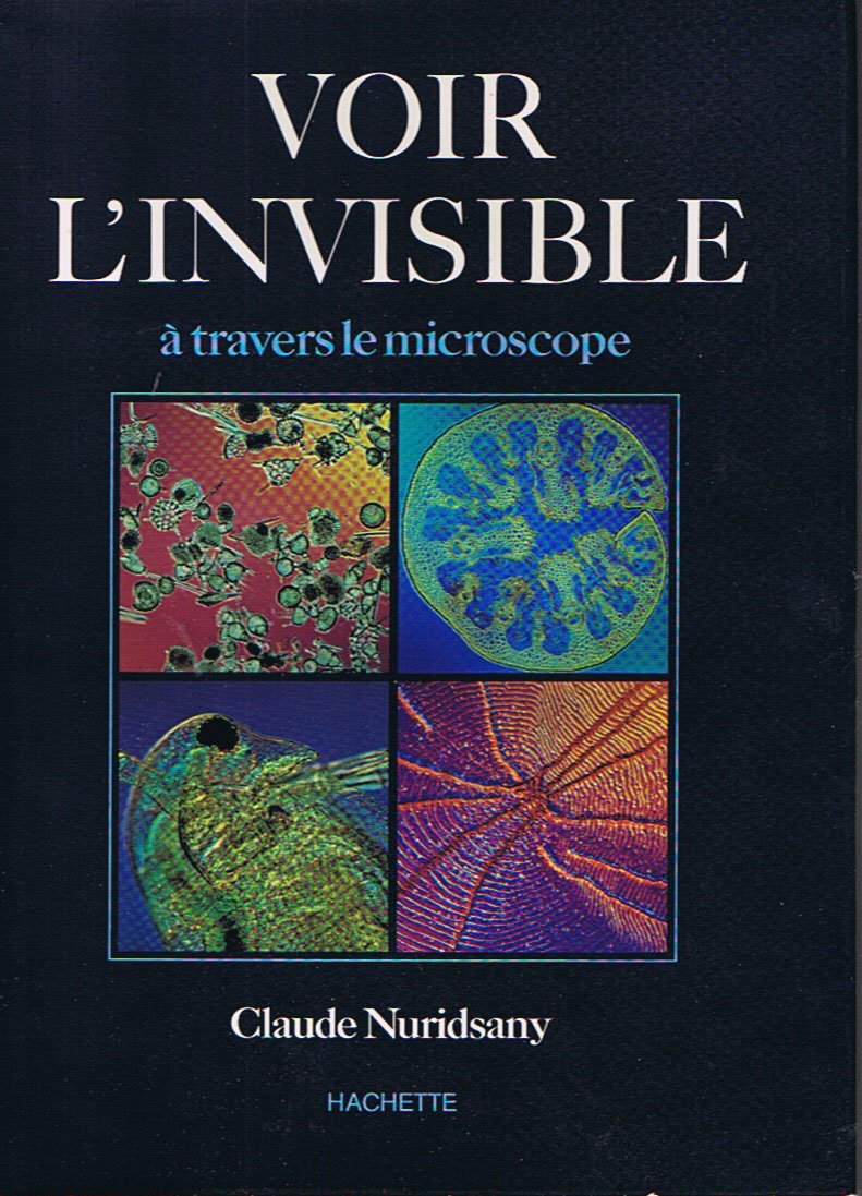 Voir l'invisible: A travers le microscope (French Edition) Books