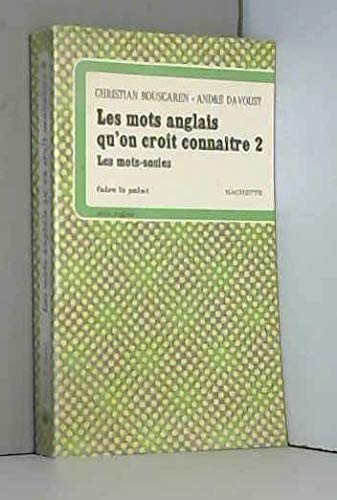 Les mots anglais qu'on croit connaitre Books