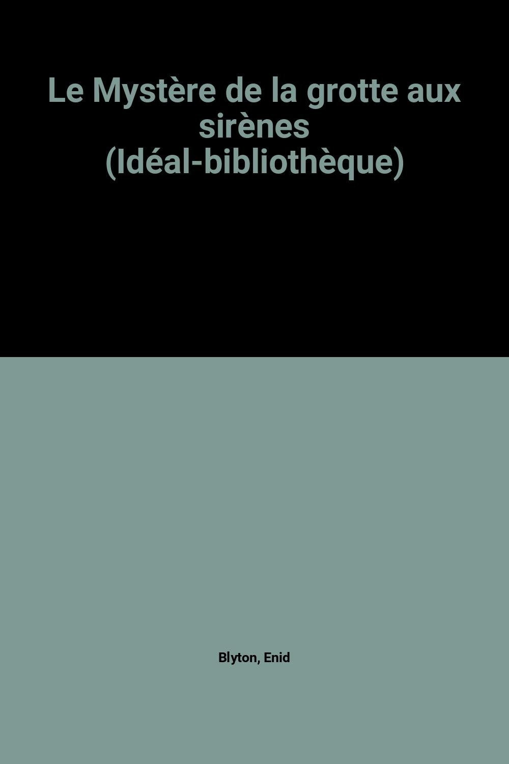 Le Mystère de la grotte aux sirènes (Idéal-bibliothèque) book