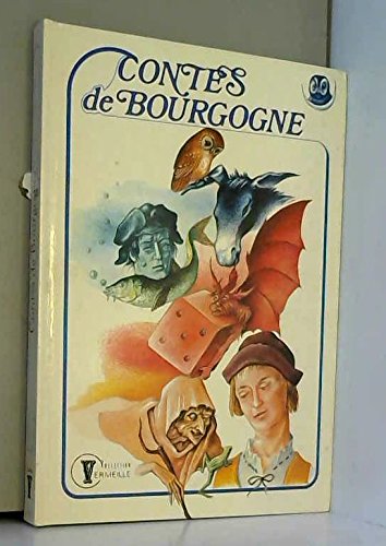 Contes de Bourgognes : Collection : Vermeille cartonnée & illustrée : Récits du folklore Bourguignon : La vouivre de Mont saint jean, La grenouille du ... La petite oie qui ne voulait pas être mangée book