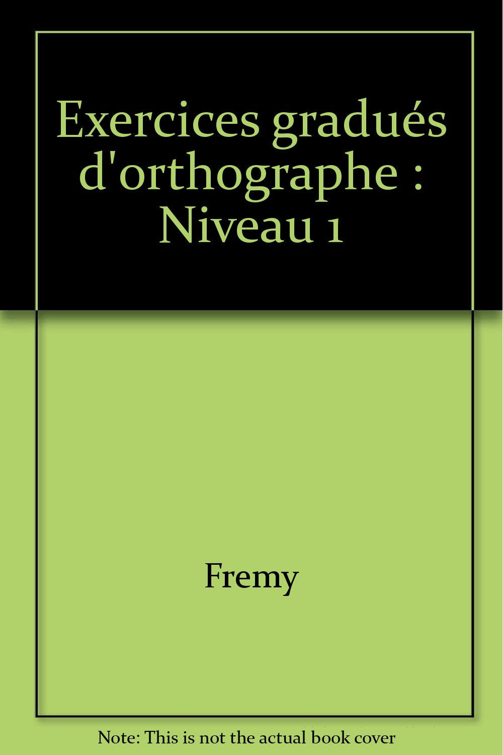 Dictées préparées : niveau 1, exercices gradués d'orthographe Books