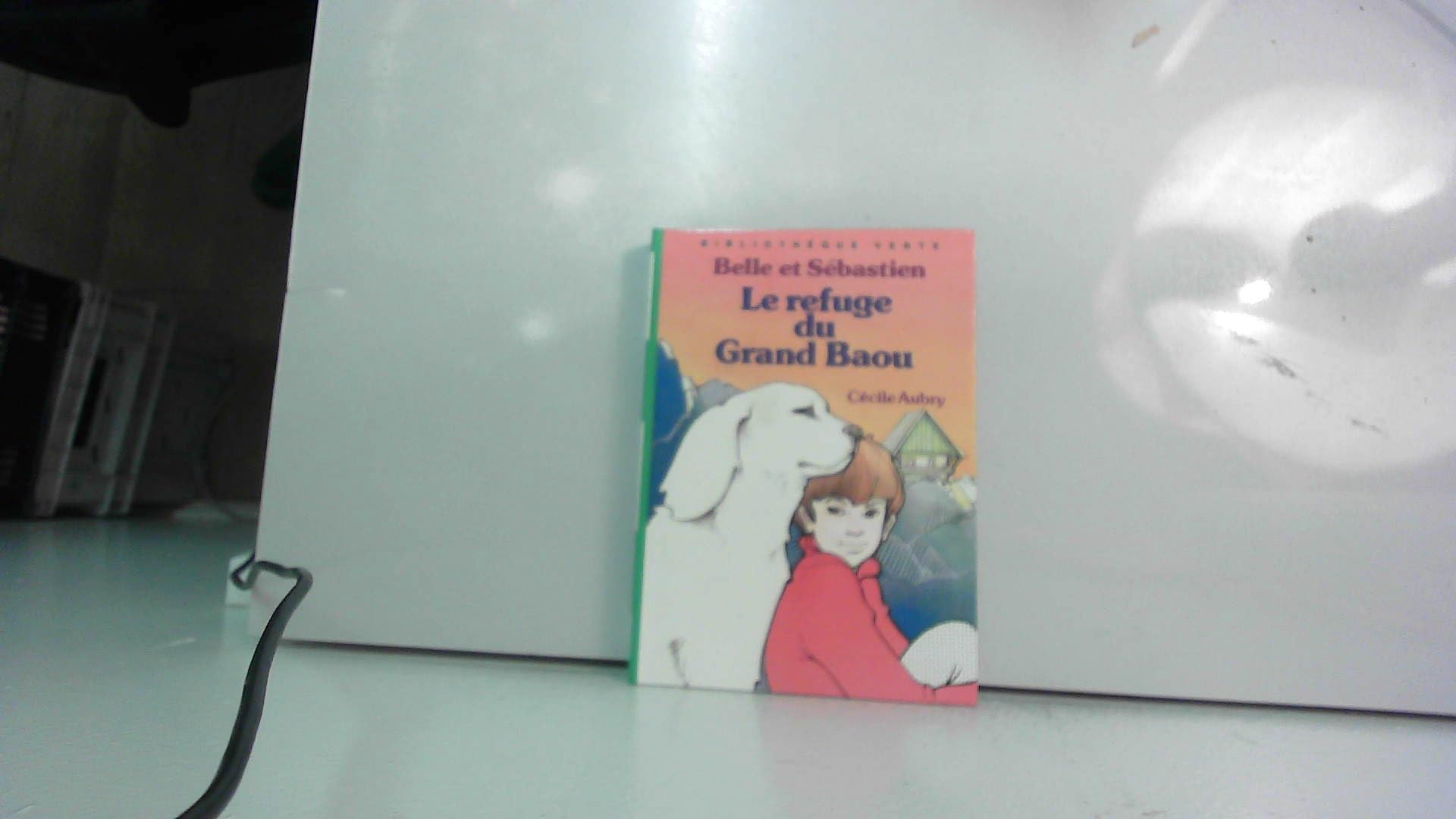 Belle et Sébastien : Le refuge du grand Baou : Collection : Bibliothèque verte cartonnée Books